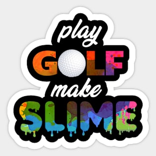 Play Golf Make Slime Sticker